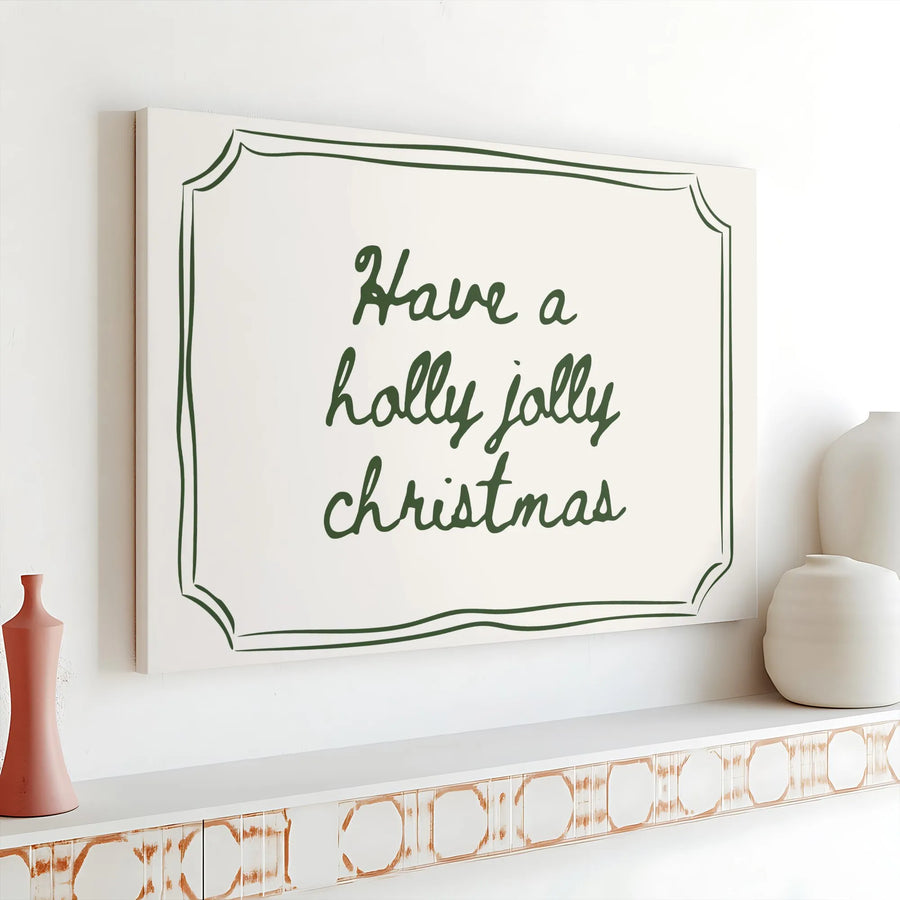 Have A Holly Jolly Christmas Canvas Wall Art | Minimalist Cursive Typography | Gallery Wrapped Premium Canvas | Festive Holiday Home Decor Gift