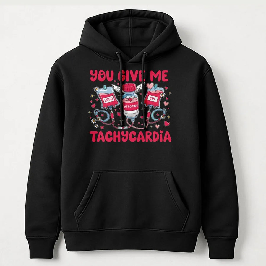 You Give Me Tachycardia Hoodie | Funny Medical Valentine Graphic | Premium Cotton-Blend Pullover | Perfect Gift for ER Nurses and Healthcare Workers