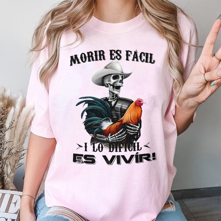 Morir Es Facil Cowboy Skeleton T-Shirt | Mexican Quote Graphic Rooster Design | 100% Premium Cotton | Western Streetwear Gift For Men And Women
