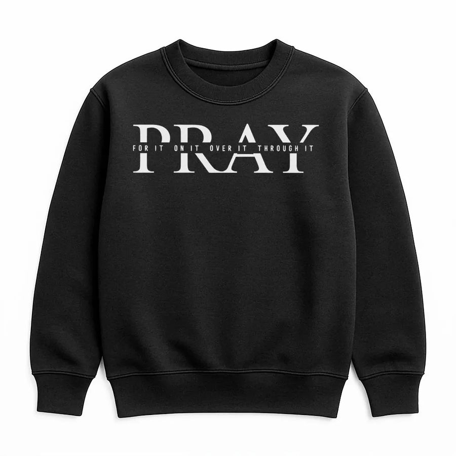 Pray Sweatshirt | Pray For It On It Over It Through It Graphic | Premium Cotton Blend | Christian Faith Gift For Her And Him