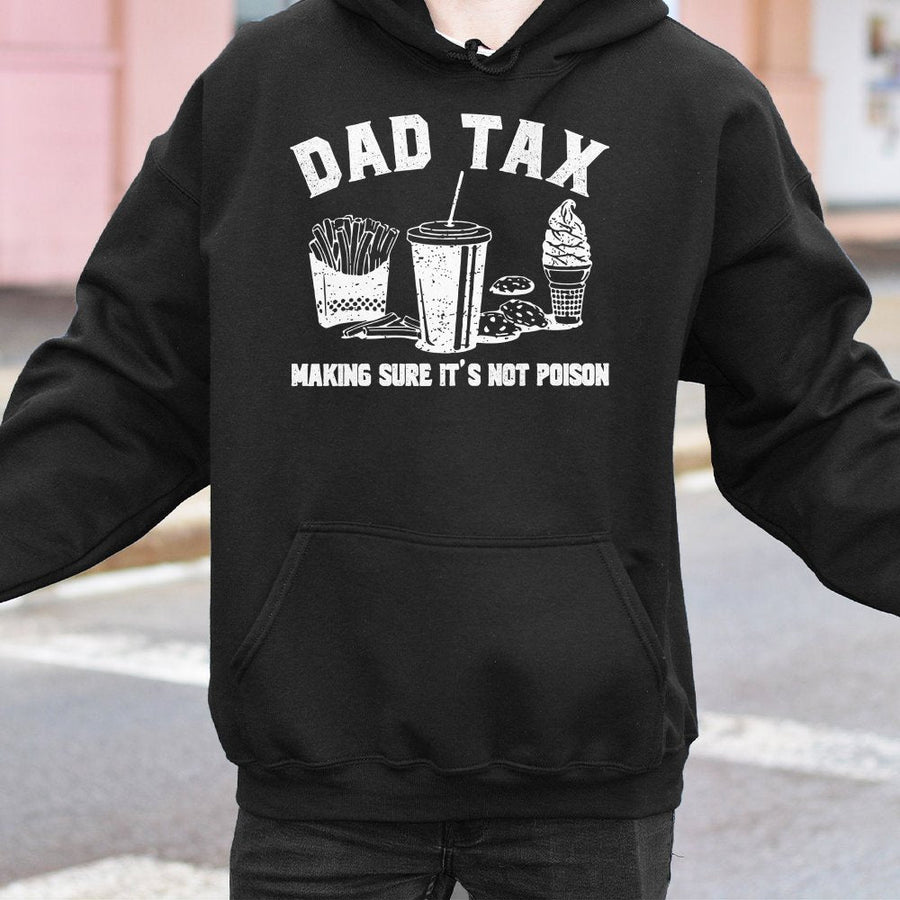 Dad Tax Hoodie | Funny Dad Joke Graphic Pullover | Cotton-Polyester Premium Blend | Perfect Gift for Dads and New Fathers