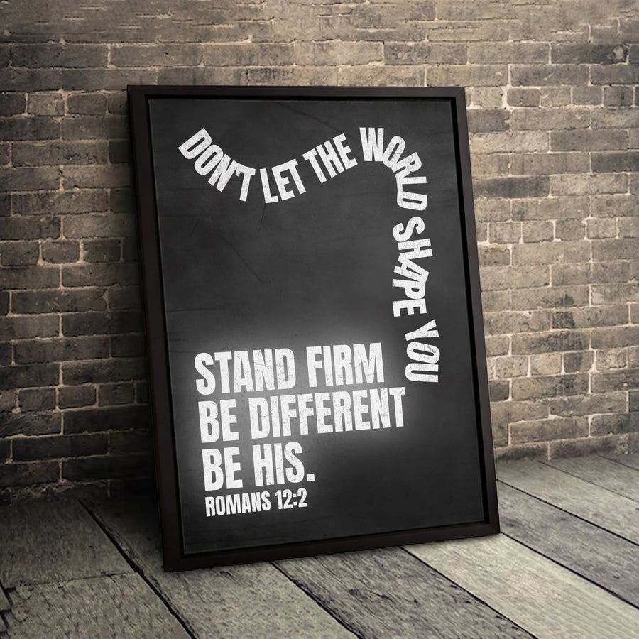 Romans 12:2 Canvas Wall Art | Don't Let The World Shape You Quote | Premium Gallery Wrapped | Christian Home Decor Gift For Believers