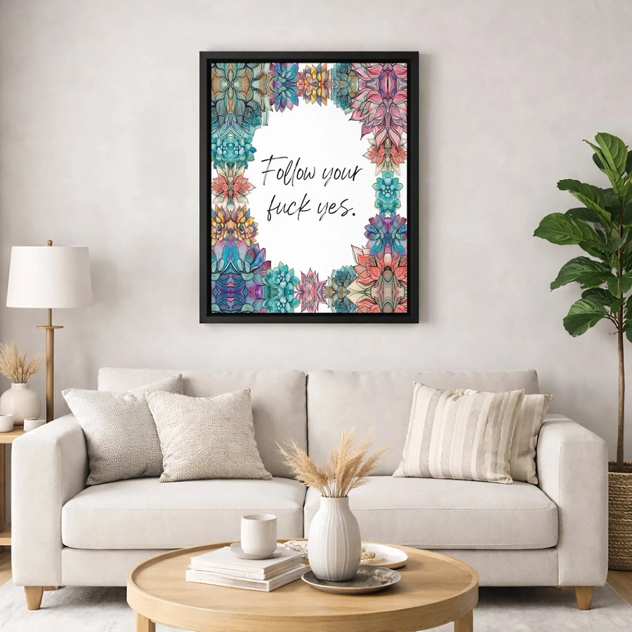 Follow Your Fuck Yes Wall Art | Watercolor Succulent Botanical Canvas | Gallery Quality 1.25 Inch Wrap | Motivational Home Office Decor Gift