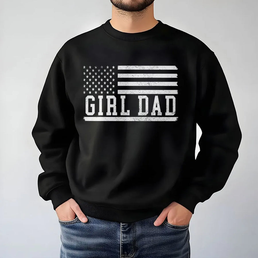 Girl Dad Sweatshirt | Distressed American Flag Patriotic Print | Premium Cotton Blend Crewneck | Father's Day 2026 Gift For New Dads