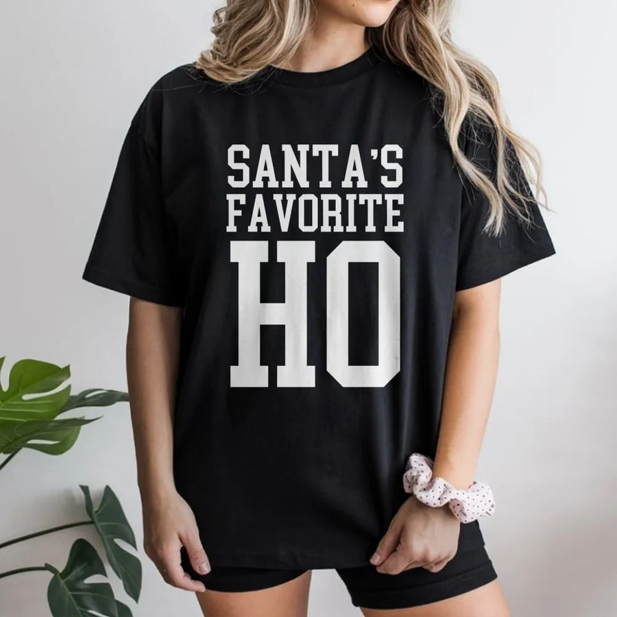 Santas Favorite Ho T-Shirt | Funny Christmas Party Graphic Tee | 100% Cotton Premium Comfort | Naughty List Holiday Gift For Women