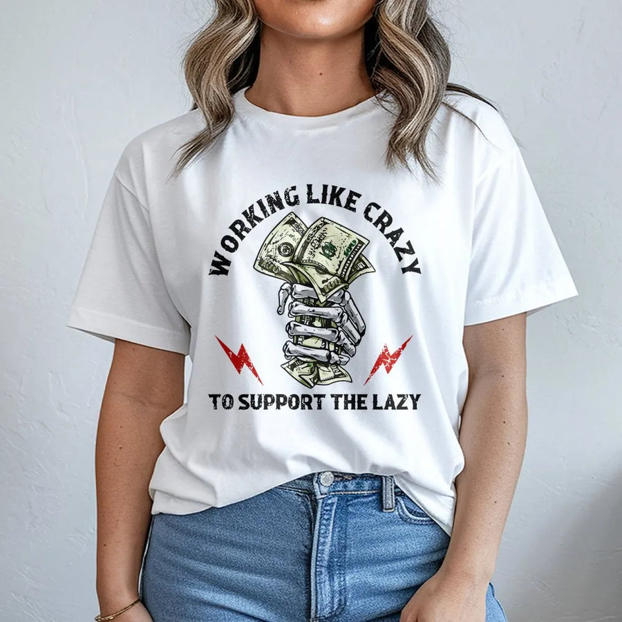 Working Like Crazy T-Shirt | Skeleton Hand Money Graphic Print | Premium Soft Cotton Tee | Funny Work Humor Gift For Hard Workers