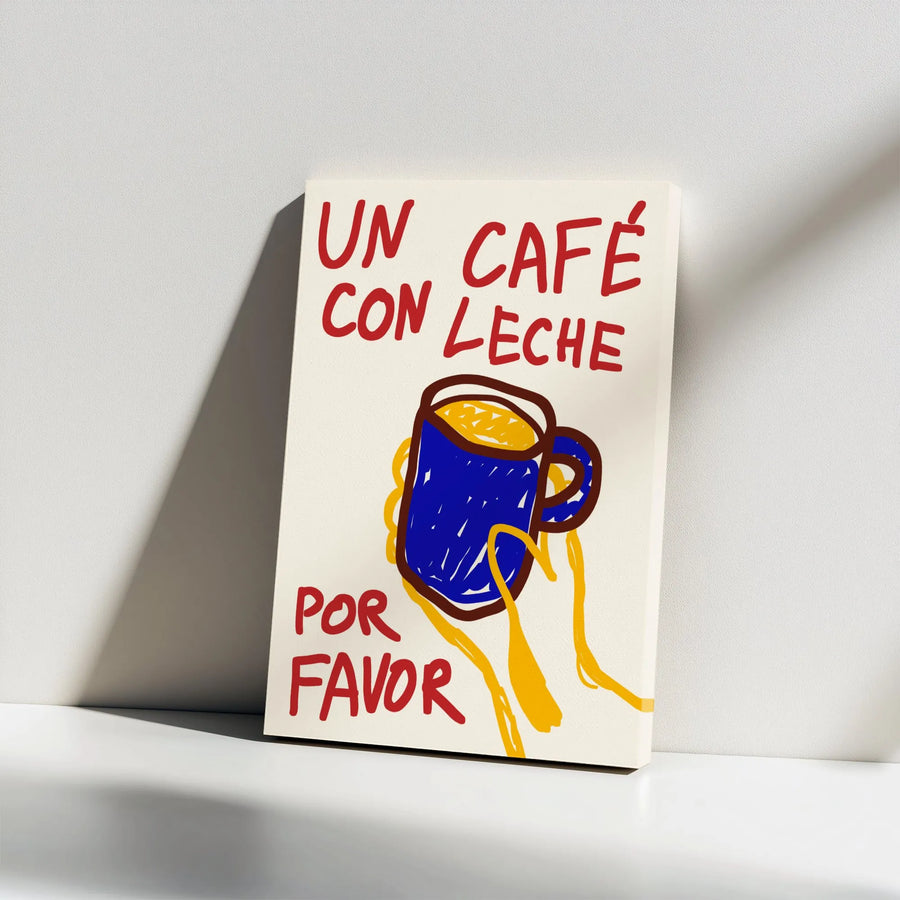 Un Café Con Leche Por Favor Canvas Print | Minimalist Coffee Kitchen Wall Art | Premium Gallery Wrapped Decor | Gift for Coffee Lovers