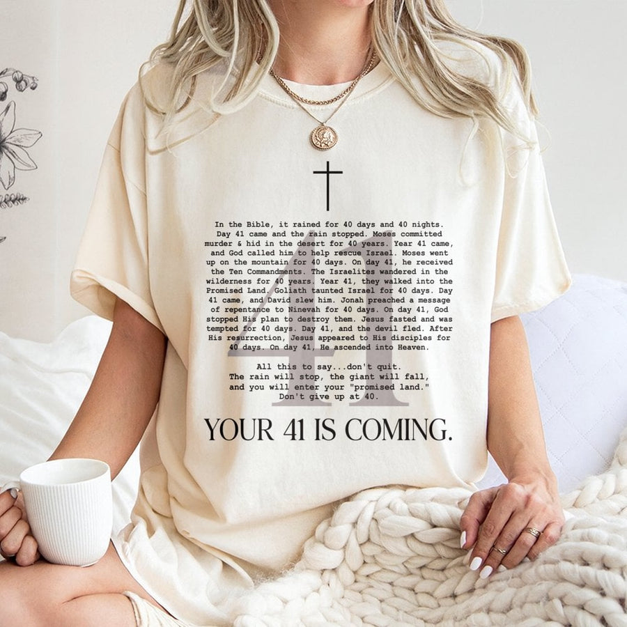Your 41 Is Coming T-Shirt | Inspirational Christian Faith Bible Quote | Premium 100% Cotton Apparel | Encouraging Religious Gift for Believers
