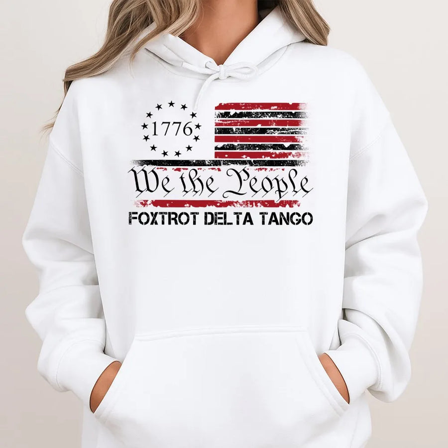 We The People 1776 Hoodie | Foxtrot Delta Tango Distressed Flag | Premium Cotton Graphic Tee | Conservative Patriotic Gift for Men and Women