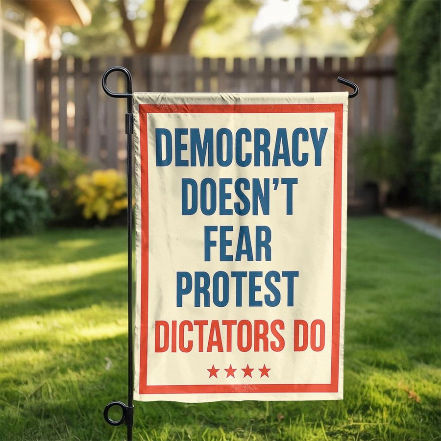 Democracy Doesn't Fear Protest Garden Flag | Anti-Dictator Yard Sign | Premium Weather-Resistant Polyester | Patriotic Gift for Activists