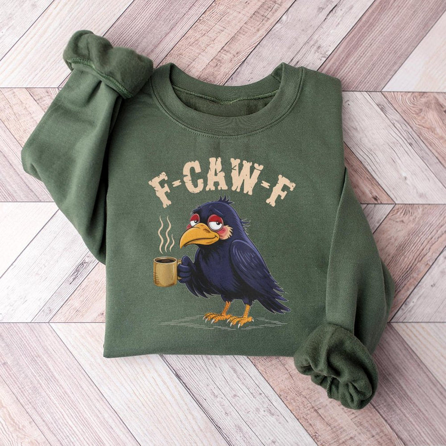 F-Caw-F Coffee Crow Sweatshirt | Funny Tired Bird Graphic Print | Premium Cotton Blend | Gift For Coffee Lovers And Morning People