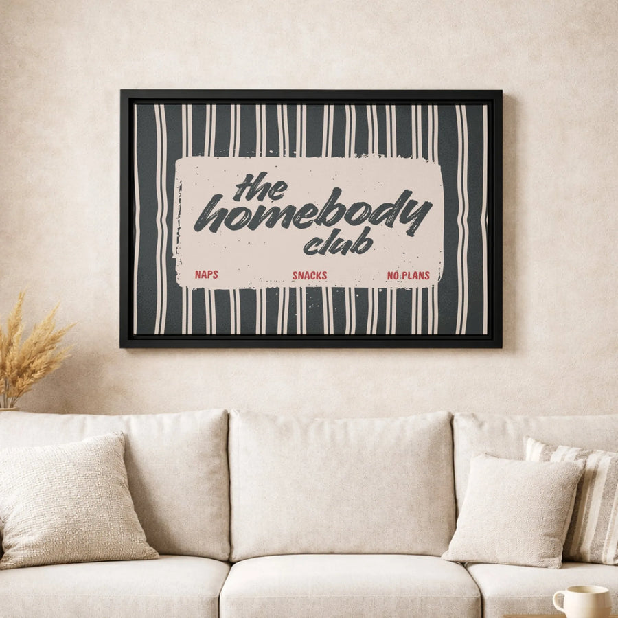 The Homebody Club Canvas Wall Art | Naps Snacks No Plans Typography Print | 1.25 Inch Premium Gallery Wrap | Cozy Bedroom or Living Room Decor Gift