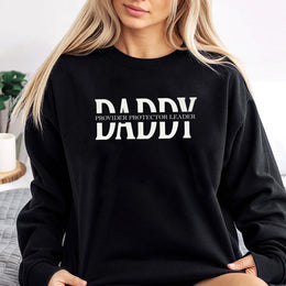 Daddy Sweatshirt | Provider Protector Leader Graphic Design | Soft Cotton Blend Unisex Pullover | Meaningful Father's Day 2026 Gift For Dad