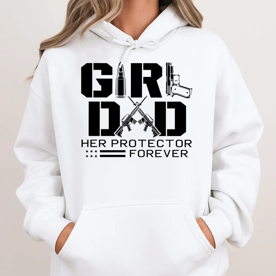 Girl Dad Hoodie | Her Protector Forever Gun Graphic | Premium Cotton | Gift for Patriotic Father