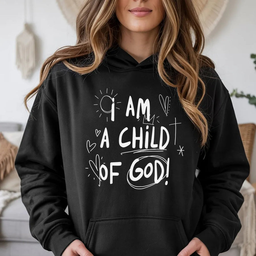 I Am A Child Of God Hoodie | Minimalist Christian Graphic Sweatshirt | Soft Cotton Blend | Religious Faith Gift For Men And Women