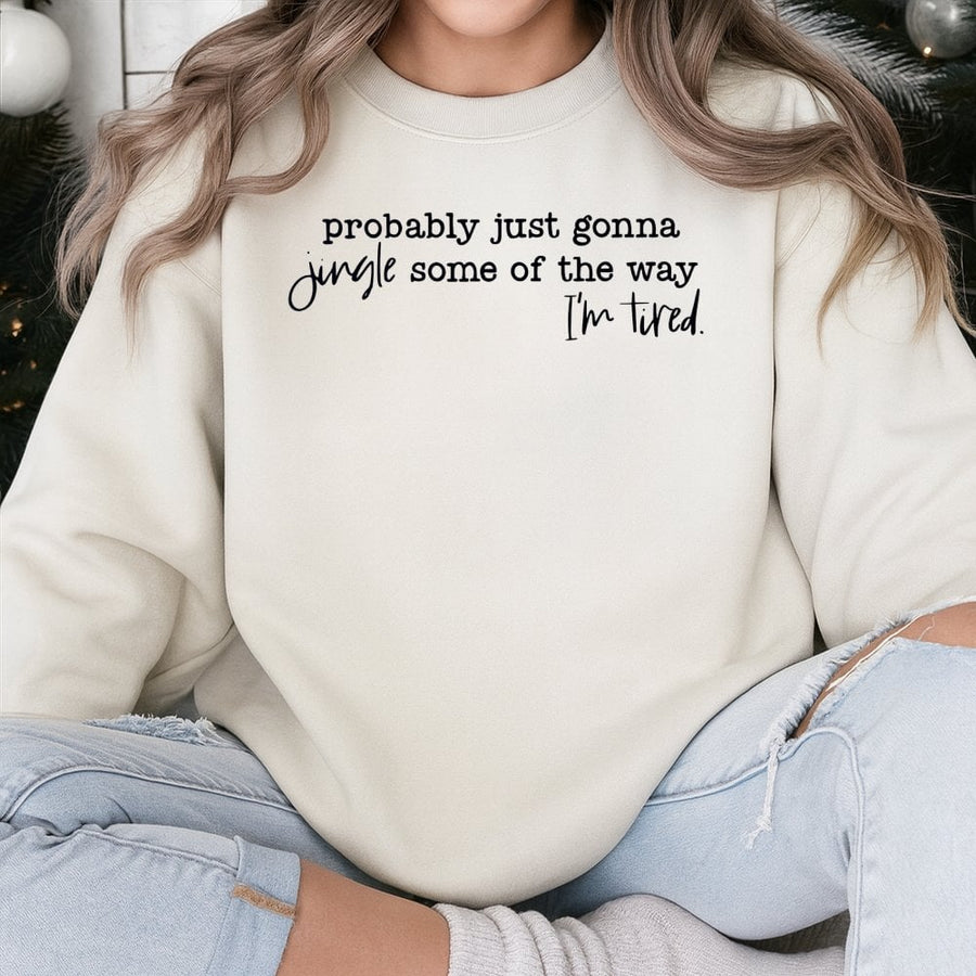 Funny Christmas Sweatshirt | Probably Just Gonna Jingle Some Of The Way | Premium Cotton-Poly Blend | Cozy Holiday Gift for Her