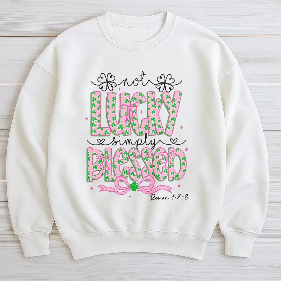 Not Lucky Simply Blessed Sweatshirt | Coquette St Patrick’s Day Aesthetic | Soft Cotton Blend Crewneck | Christian Faith Holiday Gift for Women