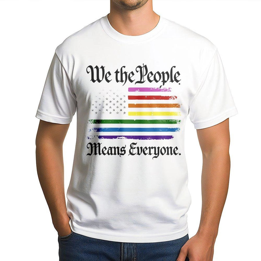 We The People Means Everyone T-Shirt | LGBTQ Rainbow Pride Flag Design | Premium Soft Cotton Unisex Tee | Equality Human Rights Activist Gift