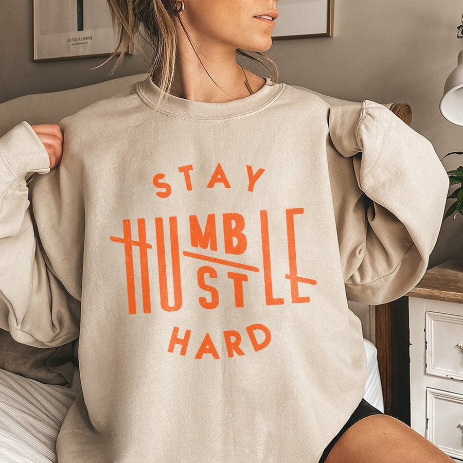Stay Humble Hustle Hard Sweatshirt | Motivational Quote Graphic Tee | Premium Cotton Blend | Unisex Inspirational Gift for Entrepreneurs