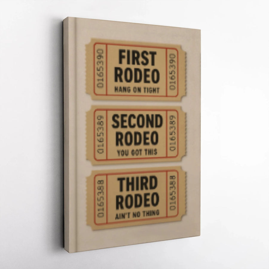 First Second Third Rodeo Wall Art | Vintage Ticket Stub Design | Gallery Wrap Canvas | Motivational Gift for Cowgirl or Cowboy Decor