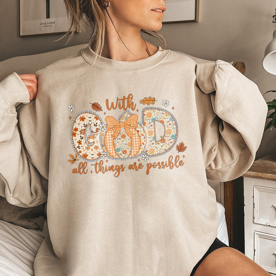 With God All Things Are Possible Sweatshirt | Fall Pumpkin Floral Faith Graphic | Premium Cotton Blend | Christian Gift for Women