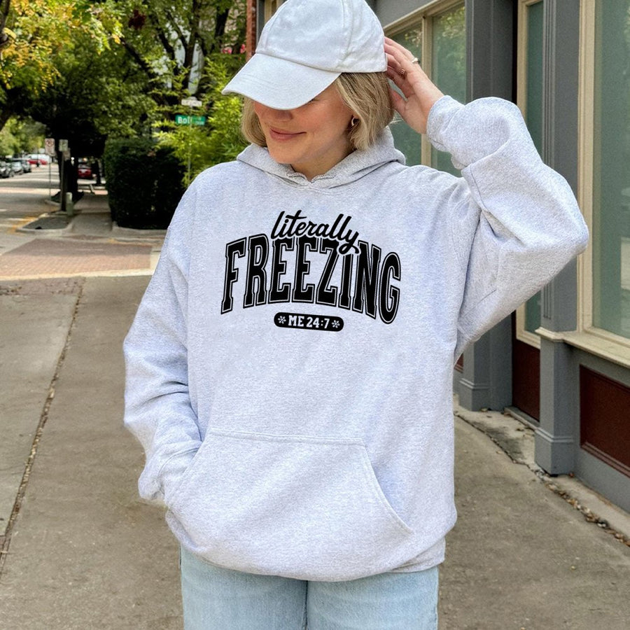 Literally Freezing Hoodie | Cute Winter Graphic Sweatshirt | Premium Cotton Blend | Gift for Her or Him