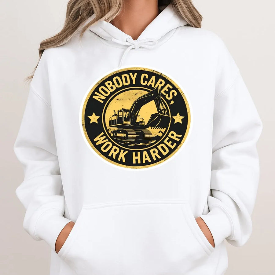 Nobody Cares Work Harder Hoodie | Excavator Heavy Equipment Design | Premium Cotton Blend Workwear | Motivational Gift For Construction Worker