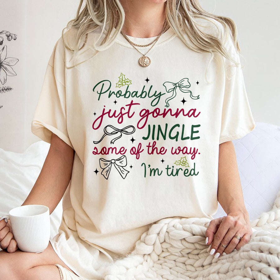 Funny Christmas T-Shirt | Probably Just Gonna Jingle Some Of The Way | Premium 100% Cotton Holiday Tee | Sarcastic Xmas Gift For Women & Men