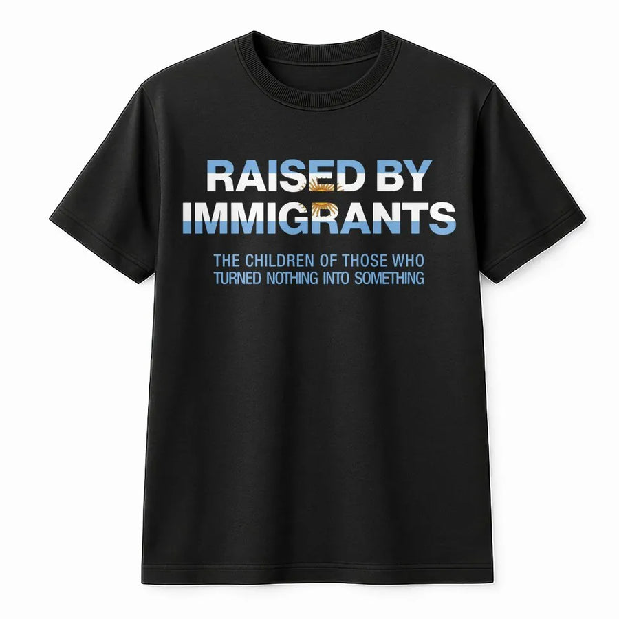 Raised By Immigrants T-Shirt | Argentina Flag Heritage Graphic | Premium Cotton Tee | Gift for Argentinians, Latino Pride Apparel