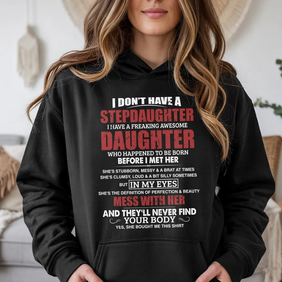 Stepdaughter Quote Hoodie | Funny Bonus Daughter Gift | Premium Cotton Blend | Gift for Stepdad from Daughter