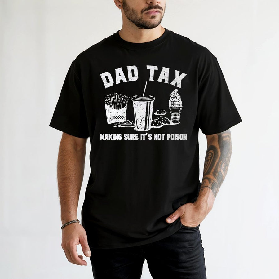 Dad Tax T-Shirt | Funny Food Thief Graphic Tee | 100% Cotton Premium Quality | Gift for Dad Husband Father's Day 2026 Birthday Present