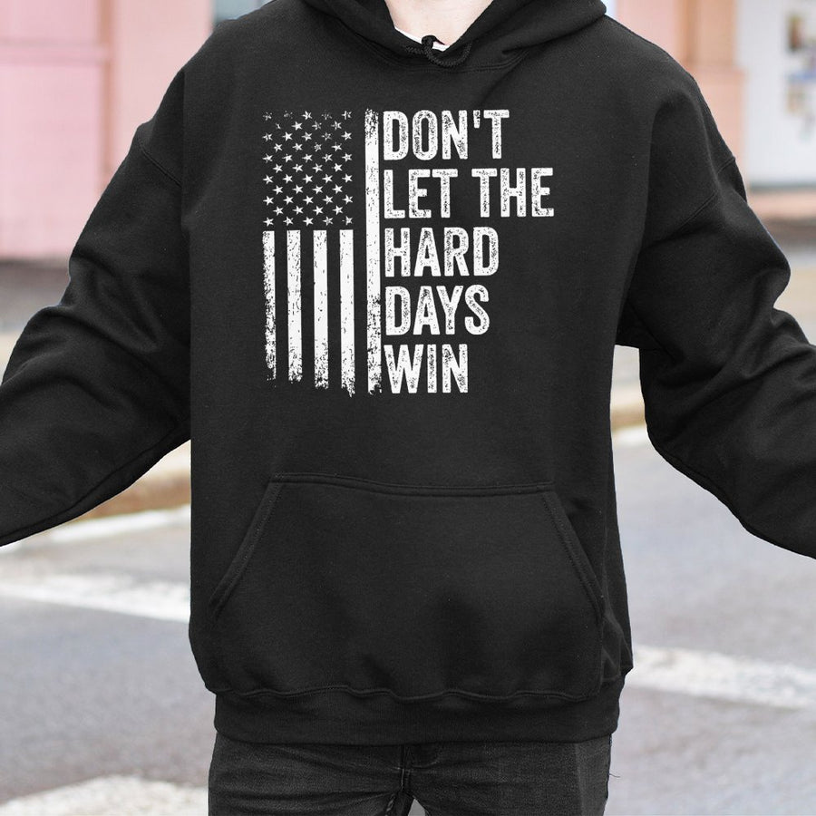 Don't Let The Hard Days Win Hoodie | American Flag Graphic Print | Premium Cotton-Poly Blend | Motivational Gift For Men And Women