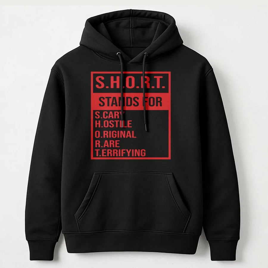 SHORT Stands For Hoodie | Funny Acronym Graphic Tee | Soft Cotton Unisex Shirt | Sarcastic Humor Gift for Short People