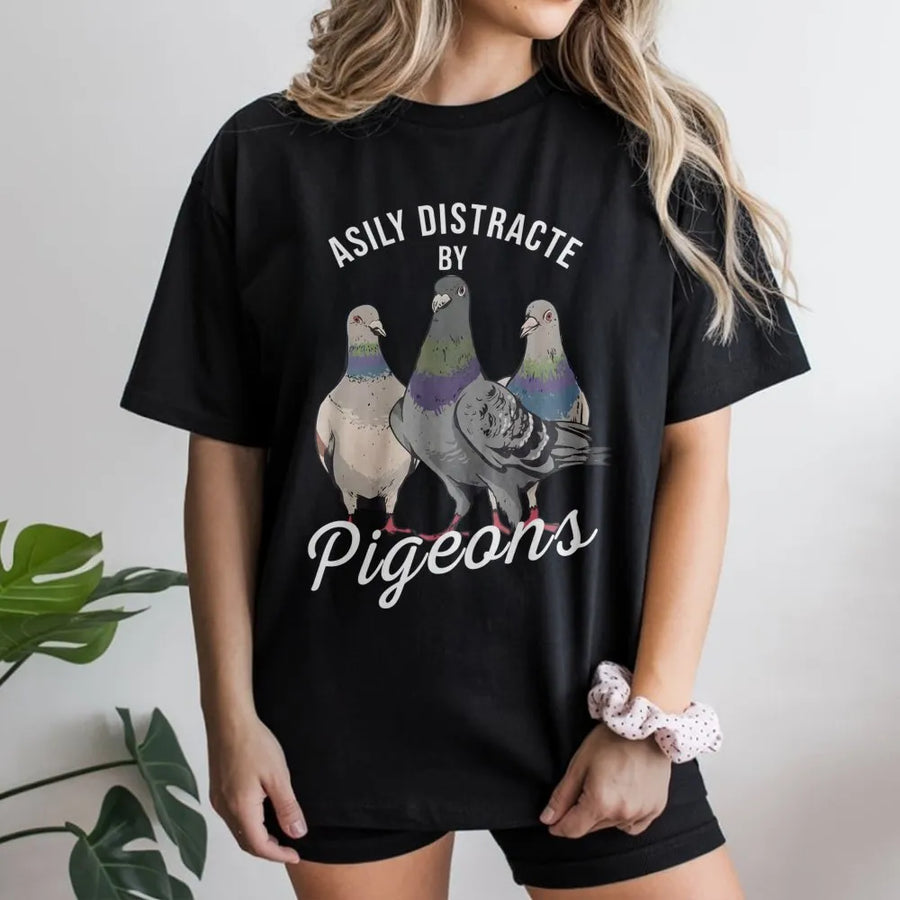 Easily Distracted By Pigeons T-Shirt | Funny Bird Lover Graphic Tee | Premium Cotton Casual Wear | Perfect Gift for Ornithologists and Birdwatchers