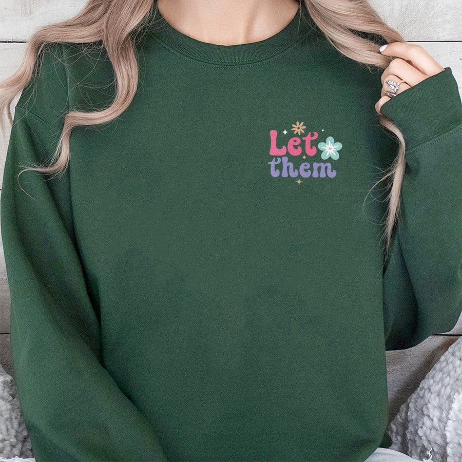 Let Them Sweatshirt | Retro Floral Pocket Print | Premium Cotton Blend | Inspirational Mental Health Gift for Her