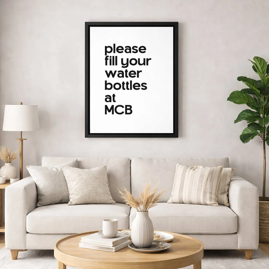 Motivational Office Wall Art | Please Fill Your Water Bottles At MCB | Premium Gallery-Wrapped Canvas | Minimalist Typography Decor