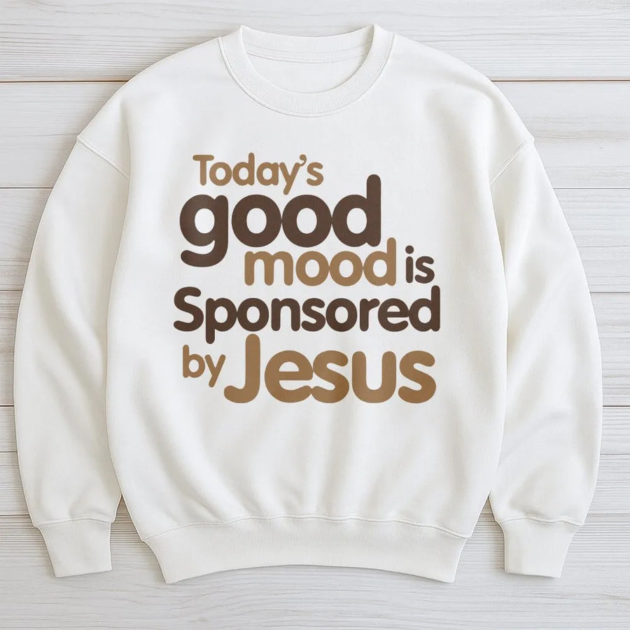 Today's Good Mood Is Sponsored By Jesus Sweatshirt | Minimalist Faith Graphic | Premium Cotton Blend | Inspirational Christian Gift for Women and Men