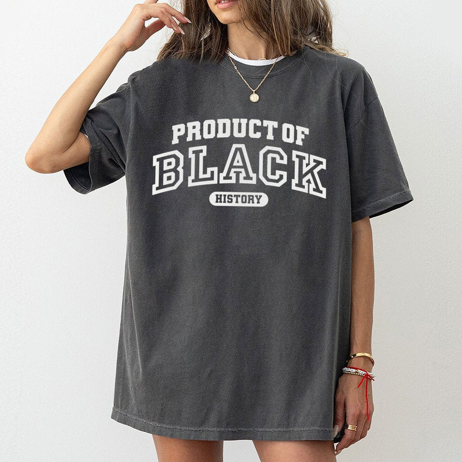 Product of Black History T-Shirt | Varsity Lettering Design | 100% Premium Cotton | Empowerment Gift for Men and Women