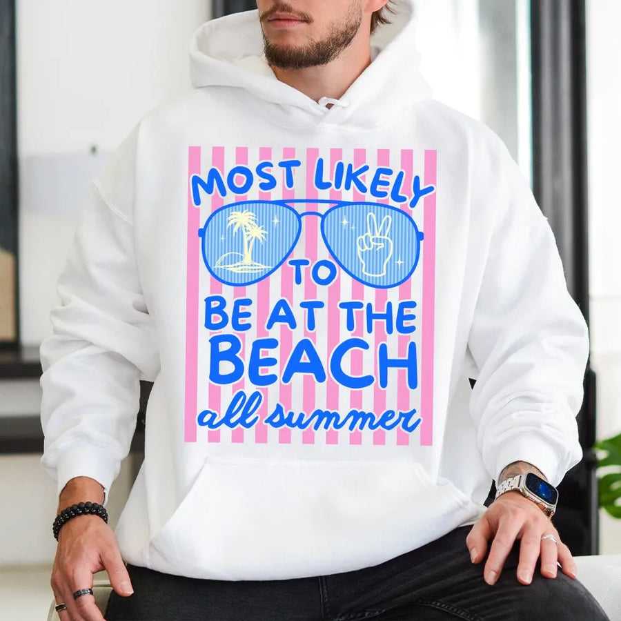 Funny Beach Hoodie | Most Likely To Be At The Beach Graphic Sweatshirt | Soft Cotton Blend | Summer Vacation Gift for Men and Women
