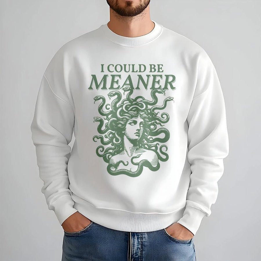 Medusa Sweatshirt | I Could Be Meaner Greek Mythology Design | Premium Cotton Blend Crewneck | Sarcastic Dark Academia Gift for Her