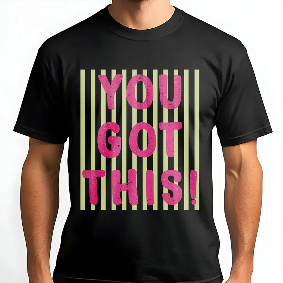 You Got This T-Shirt | Inspirational Quote Pullover with Striped Graphic | Premium Cotton Blend | Motivational Encouragement Gift for Women