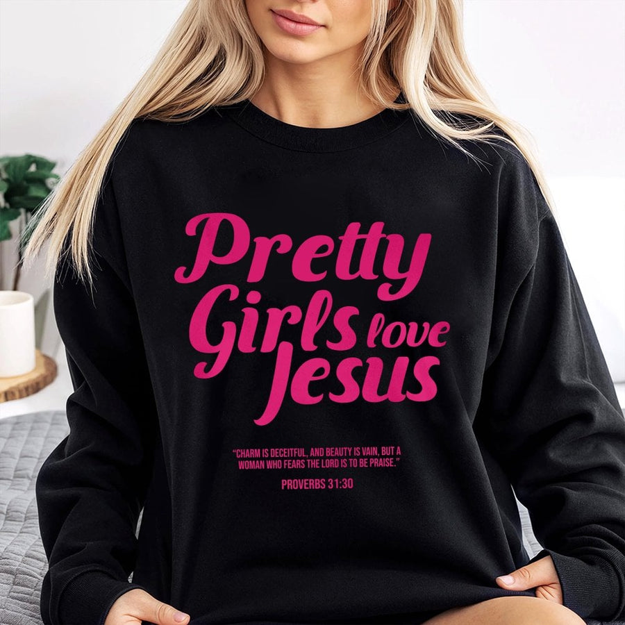 Pretty Girls Love Jesus Sweatshirt | Proverbs 31:30 Scripture Graphic | Premium Cotton Blend | Christian Faith Gift for Women & Teens