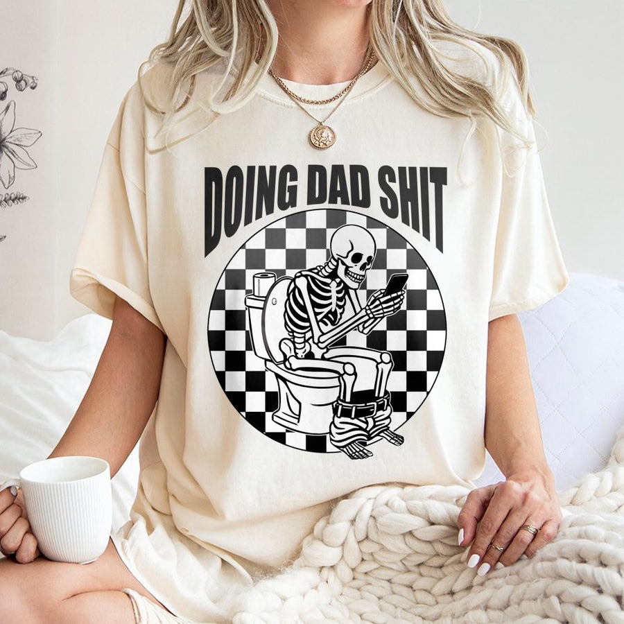 Doing Dad Shit T-Shirt | Funny Skeleton on Toilet Graphic | Premium Soft Cotton | Perfect Father's Day 2026 Gift for Dad or Husband