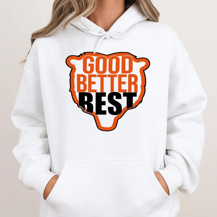 Good Better Best Hoodie | Motivational Sports Bear Quote | Premium Cotton Blend Sweatshirt | Inspirational Gift for Athletes and Coaches