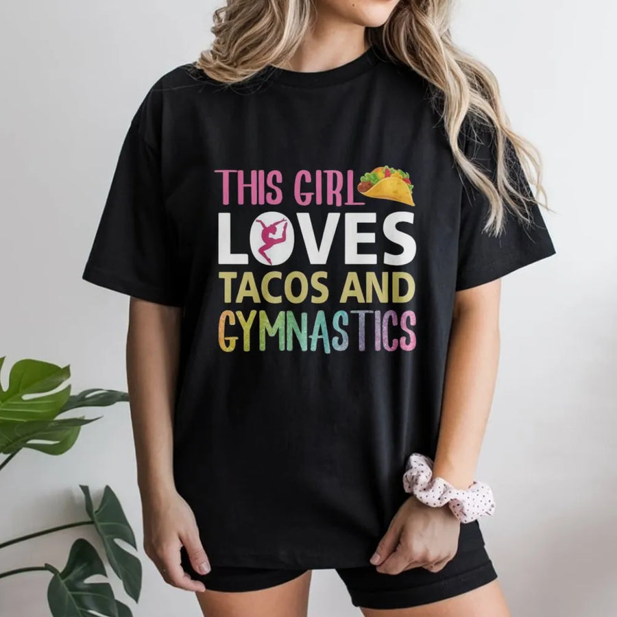 Gymnastics and Tacos T-Shirt | Funny Gymnast Graphic Pullover | Soft Cotton Blend | Gift for Gymnast Girl