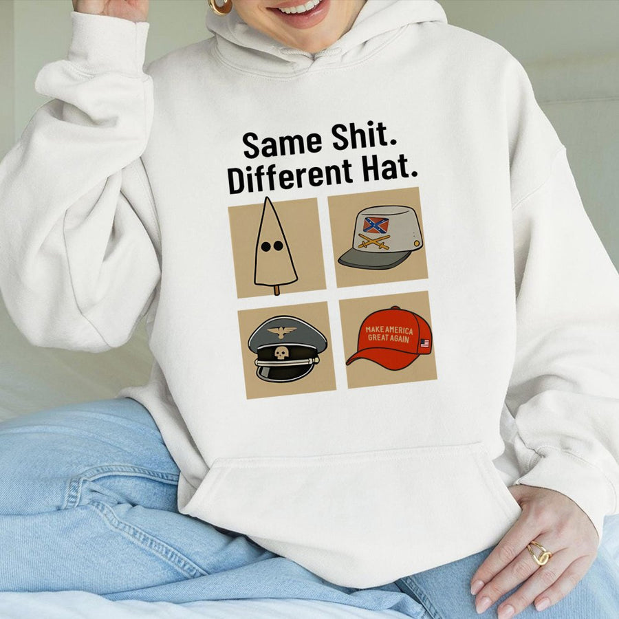 Same Shit Different Hat Hoodie | Satire Graphic Sweatshirt | Premium Cotton-Poly Blend | Unisex Statement Gift for Liberal Activists