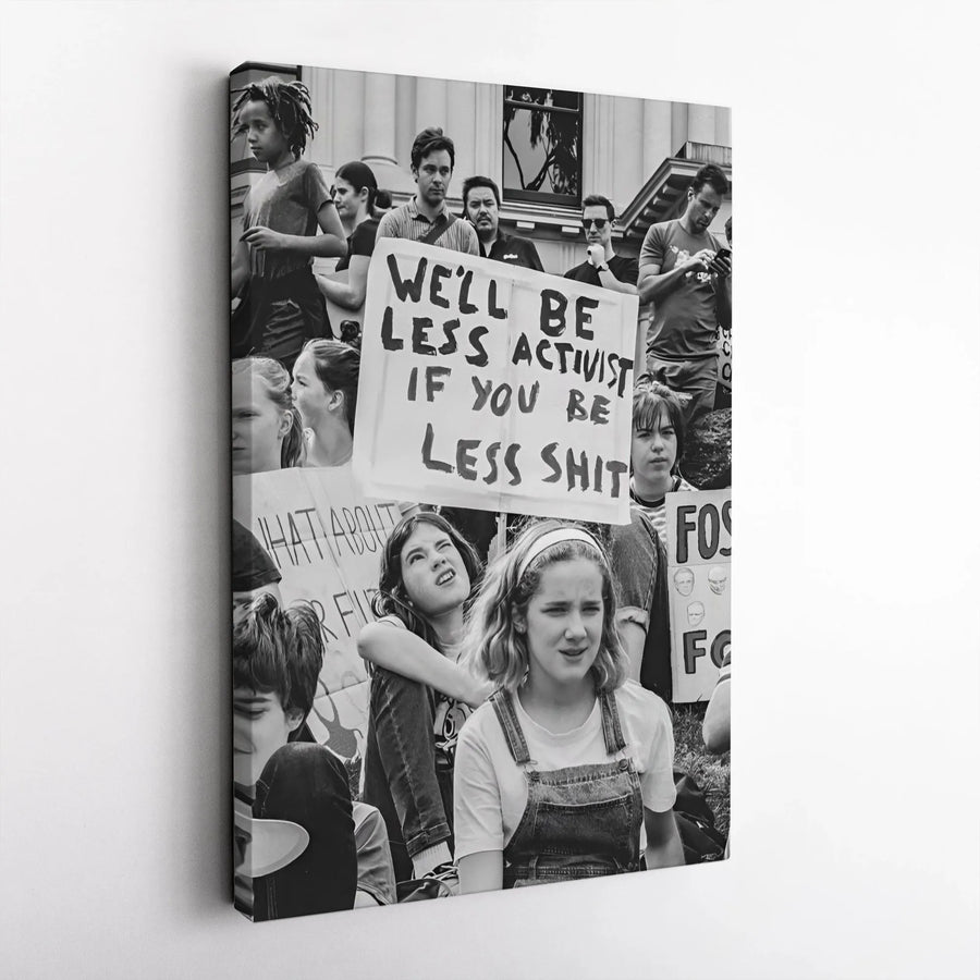 Protest Sign Wall Art | We'll Be Less Activist If You Be Less Shit Quote | Premium Gallery Wrapped Canvas | Social Justice Decor for Home or Office