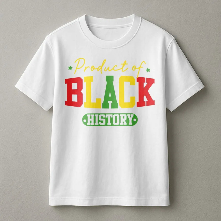Product of Black History T-Shirt | Pan-African Colors Graphic Tee | Premium Cotton Casual Wear | Empowering Juneteenth & Black History Month Gift