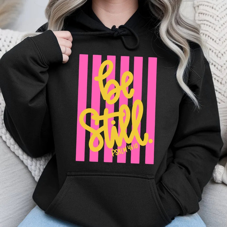 Be Still Hoodie | Psalm 46:10 Pink Stripe Design | Premium Comfort Colors Tee | Faith Based Gift for Christian Women