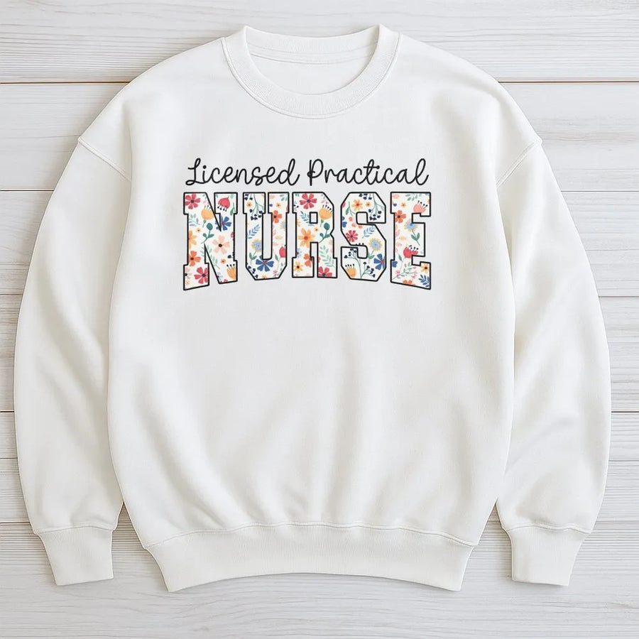 Licensed Practical Nurse Sweatshirt | Floral LPN Design | Premium Cotton Blend | Gift for Nursing Student or LPN Graduation